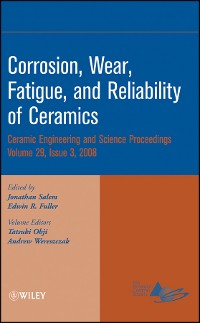 Cover Corrosion, Wear, Fatigue, and Reliability of Ceramics, Volume 29, Issue 3
