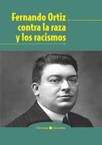 Cover Fernando Ortiz contra la raza y los racismos