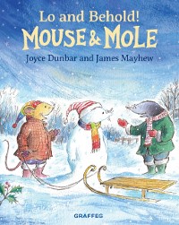Cover Mouse and Mole: Lo and Behold!