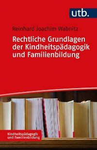 Cover Rechtliche Grundlagen der Kindheitspädagogik und Familienbildung