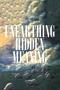 Cover UNEARTHING HIDDEN MEANING