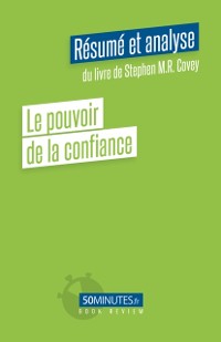 Cover Le pouvoir de la confiance (Résumé et analyse de Stephen R. Covey)