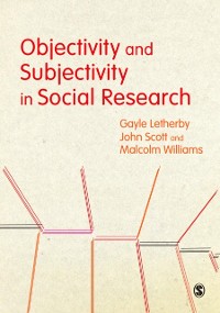 Cover Objectivity and Subjectivity in Social Research