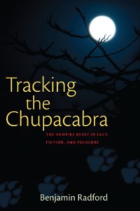 Cover Tracking the Chupacabra