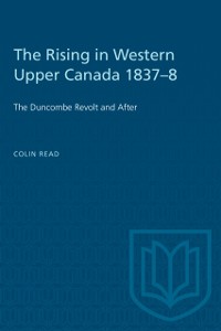 Cover Rising in Western Upper Canada 1837-8