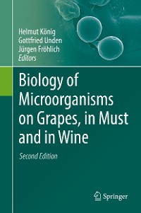 Cover Biology of Microorganisms on Grapes, in Must and in Wine