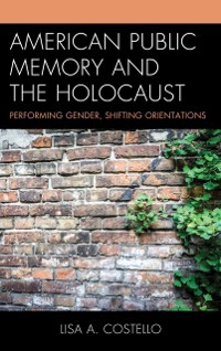 Cover American Public Memory and the Holocaust