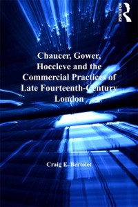 Cover Chaucer, Gower, Hoccleve and the Commercial Practices of Late Fourteenth-Century London