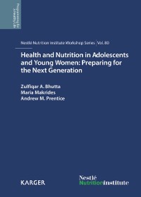 Cover Health and Nutrition in Adolescents and Young Women: Preparing for the Next Generation