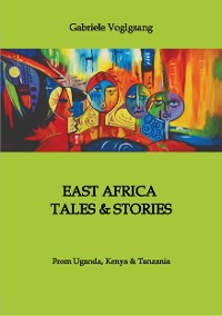 Cover EAST AFRICA TALES & STORIES