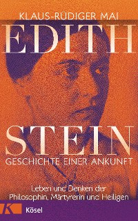 Cover Edith Stein – Geschichte einer Ankunft