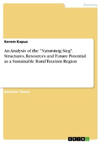 Cover An Analysis of the "Natursteig Sieg". Structures, Resources and Future Potential as a Sustainable Rural Tourism Region