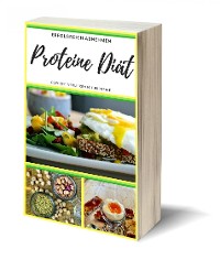 Cover Proteine Diät – Erfolgreich Gewicht verlieren