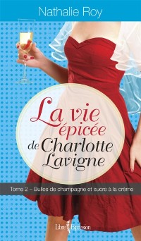 Cover La Vie épicée de Charlotte Lavigne, tome 2