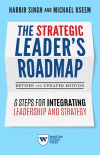 Cover The Strategic Leader''s Roadmap, Revised and Updated Edition