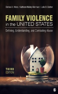 Cover Family Violence in the United States : Defining, Understanding, and Combating Abuse