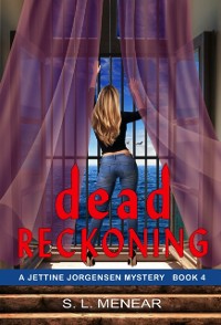 Cover Dead Reckoning (A Jettine Jorgensen Mystery, Book 4)