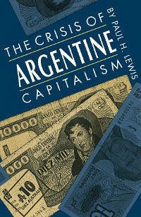 Cover The Crisis of Argentine Capitalism