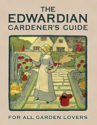 Cover The Edwardian Gardener’s Guide