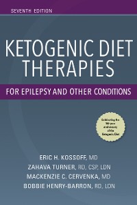 Cover Ketogenic Diet Therapies for Epilepsy and Other Conditions, Seventh Edition