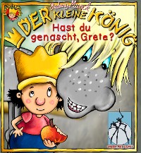 Cover Der kleine König - Hast du genascht, Grete?