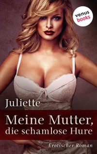 Cover Meine Mutter, die schamlose Hure