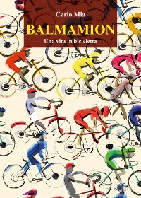 Cover BALMAMION  Una vita in bicicletta