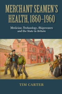 Cover Merchant Seamen's Health, 1860-1960