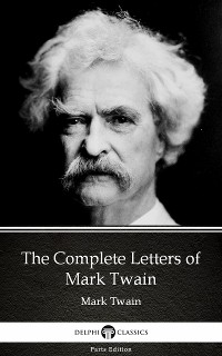 Cover The Complete Letters of Mark Twain by Mark Twain (Illustrated)