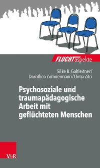 Cover Psychosoziale und traumapädagogische Arbeit mit geflüchteten Menschen