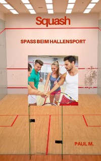 Cover Squash - Spaß beim Hallensport