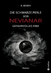 Cover DIE SCHWARZE PERLE VON NEVIANAR - Eine spannend erzählte Heldenreise als Fantasy-Roman mit überraschenden Wendungen