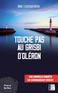 Cover Touche pas au grisbi d'Oléron
