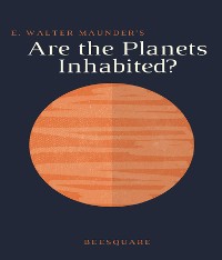 Cover E. Walter Maunder's Are the Planets Inhabited?