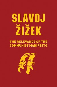 Cover The Relevance of the Communist Manifesto