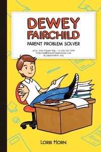 Cover Dewey Fairchild, Parent Problem Solver