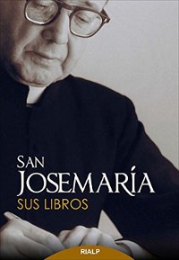 Cover San Josemaría: Sus libros