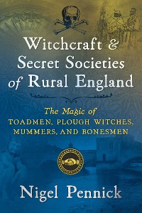 Cover Witchcraft and Secret Societies of Rural England