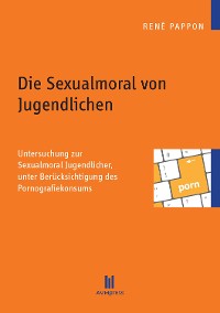 Cover Die Sexualmoral von Jugendlichen