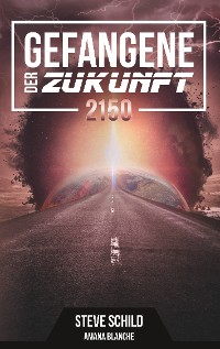 Cover Gefangene der Zukunft 2150