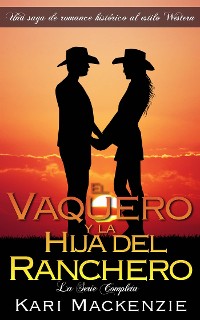 Cover El Vaquero y la Hija del Ranchero: La Serie Completa