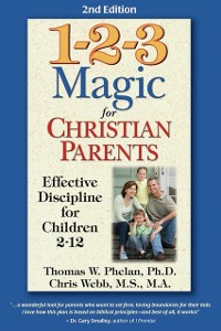 Cover 1-2-3 Magic for Christian Parents : Effective Discipline for Children 2-12