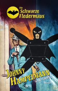 Cover Die Schwarze Fledermaus 45: Johnny Hampelmann