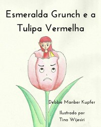 Cover Esmeralda Grunch e a Tulipa Vermelha