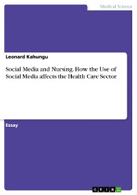 Cover Social Media and Nursing. How the Use of Social Media affects the Health Care Sector