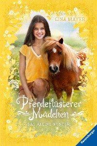 Cover Pferdeflüsterer-Mädchen, Band 4: Das kleine Wunder