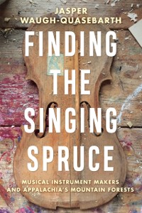 Cover Finding the Singing Spruce