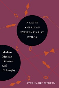 Cover A Latin American Existentialist Ethos