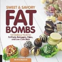 Cover Sweet and Savory Fat Bombs