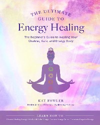 Cover The Ultimate Guide to Energy Healing